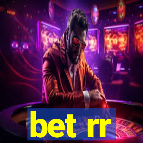 bet rr