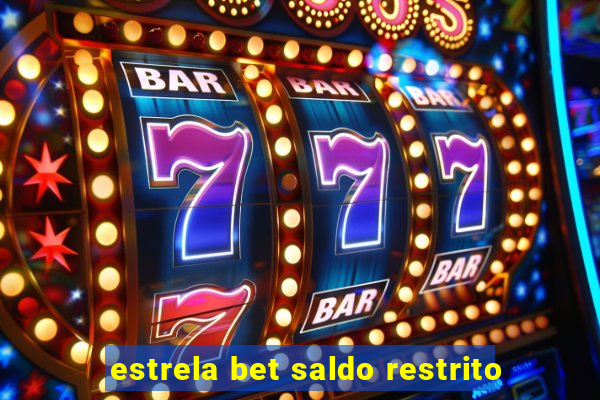 estrela bet saldo restrito