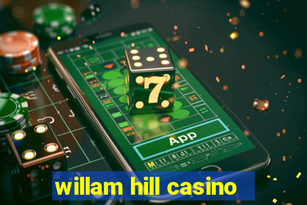 willam hill casino