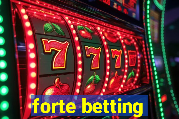 forte betting