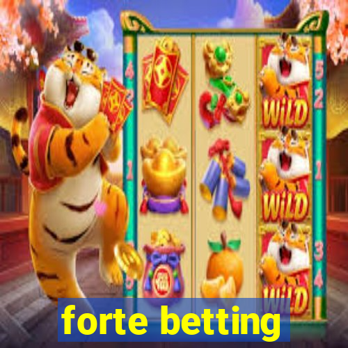 forte betting