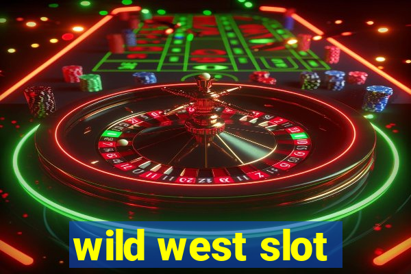 wild west slot