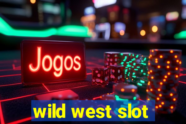 wild west slot