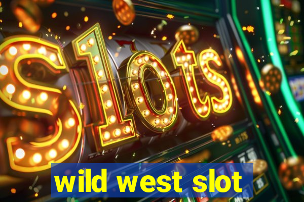 wild west slot