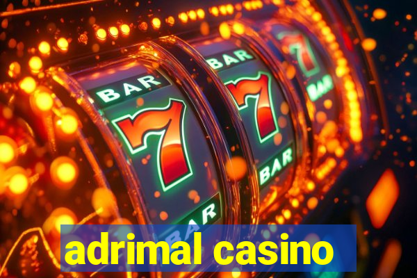 adrimal casino