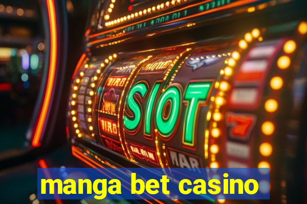 manga bet casino