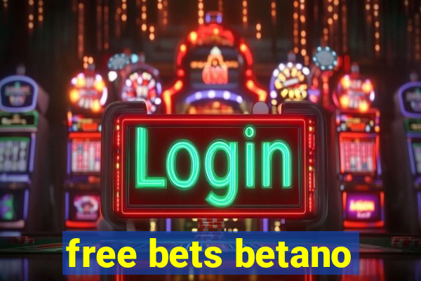 free bets betano