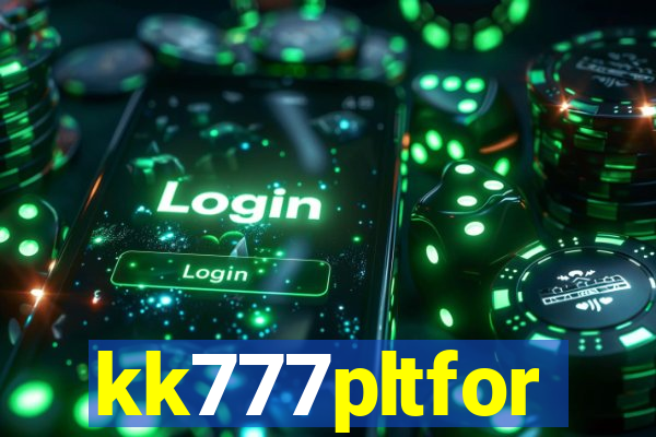 kk777pltfor