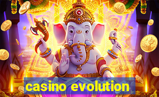 casino evolution