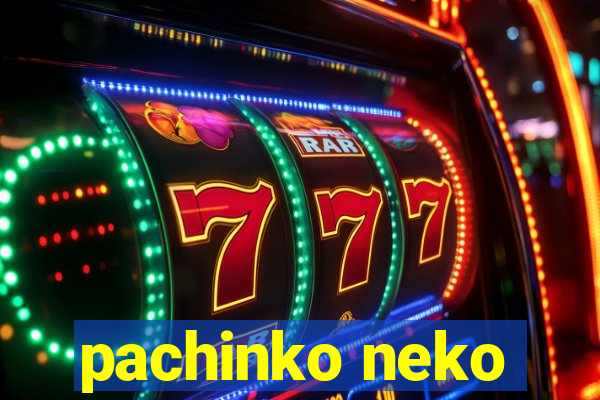 pachinko neko