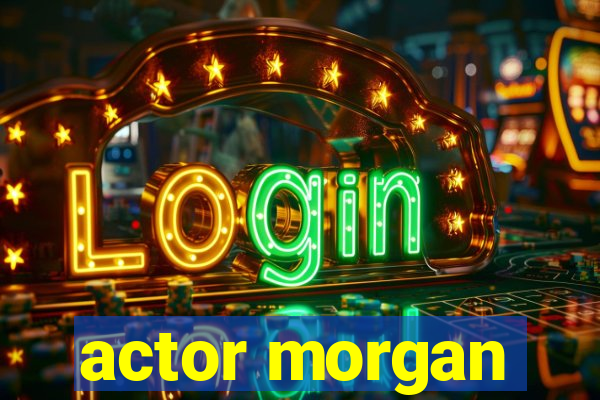 actor morgan