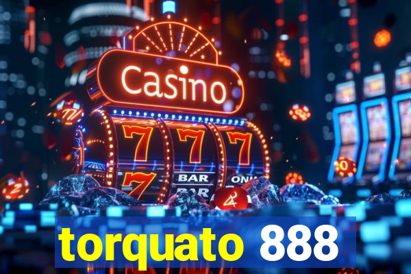 torquato 888