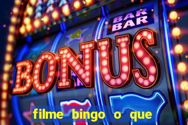 filme bingo o que é verdade