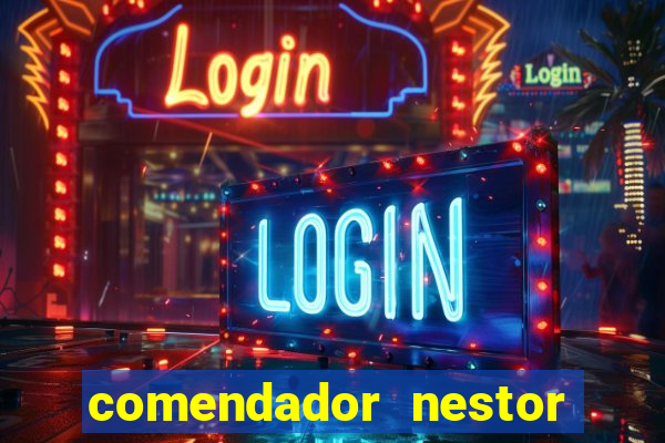 comendador nestor pereira 33