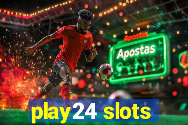 play24 slots