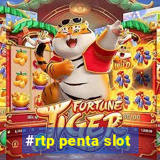 #rtp penta slot