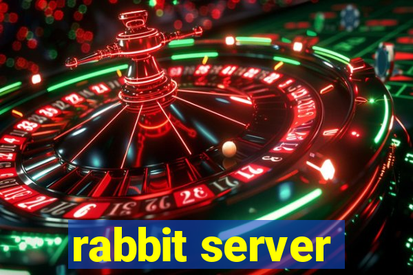 rabbit server