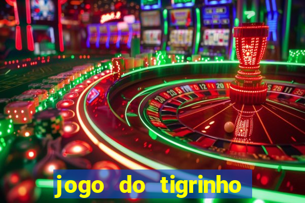 jogo do tigrinho bonus gratis