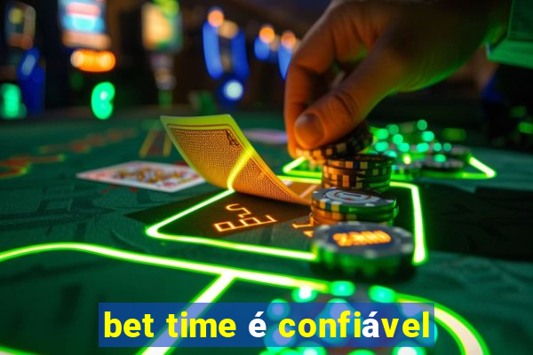 bet time é confiável