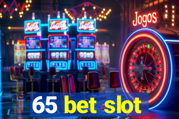 65 bet slot