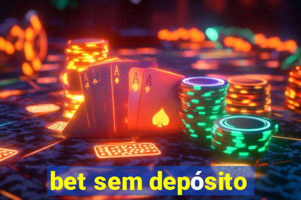 bet sem depósito