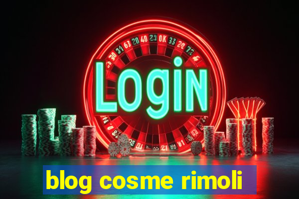 blog cosme rimoli