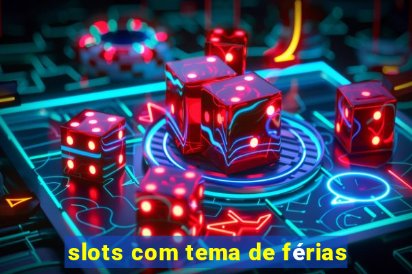 slots com tema de férias