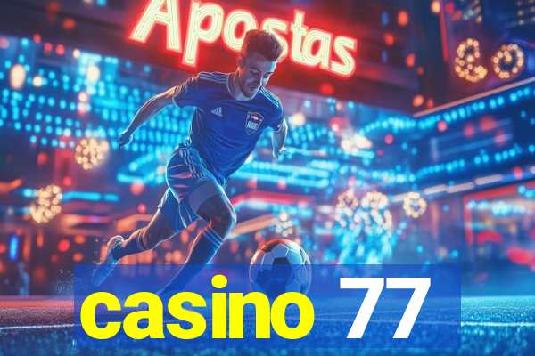 casino 77