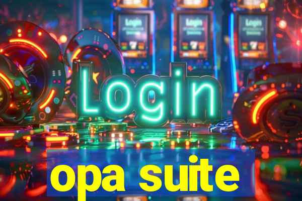 opa suite