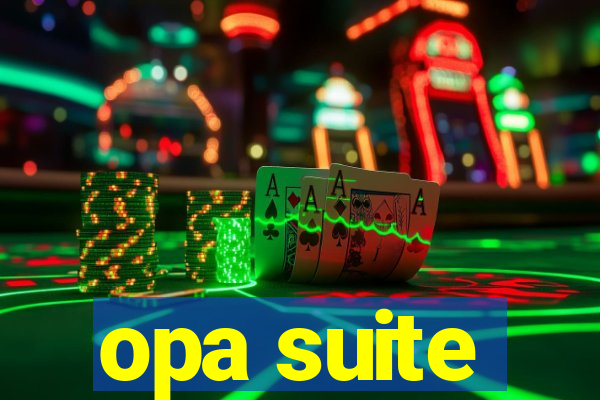 opa suite