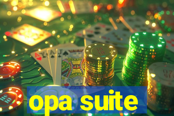 opa suite