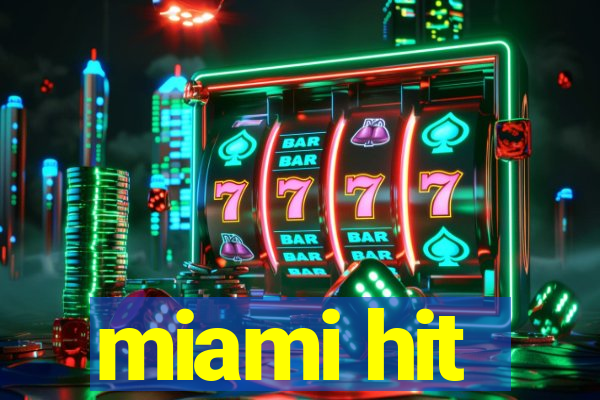 miami hit