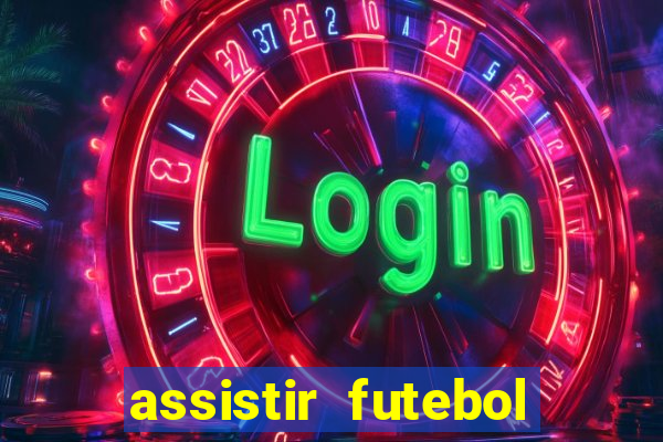 assistir futebol online multi canais