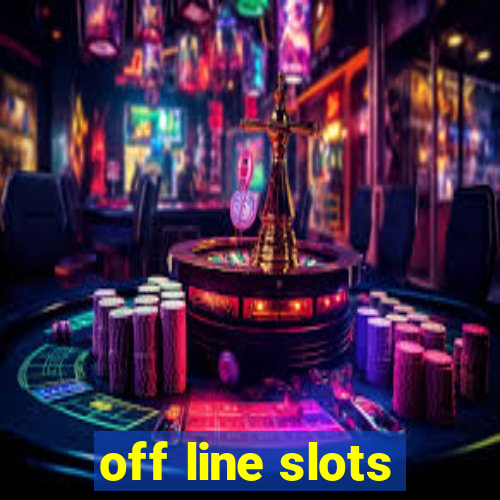 off line slots