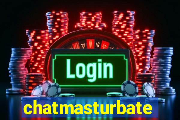 chatmasturbate