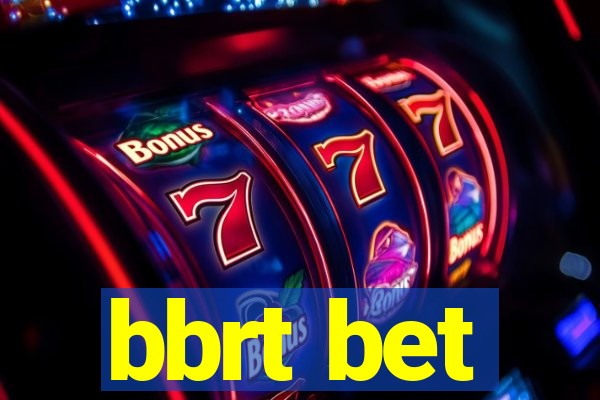 bbrt bet