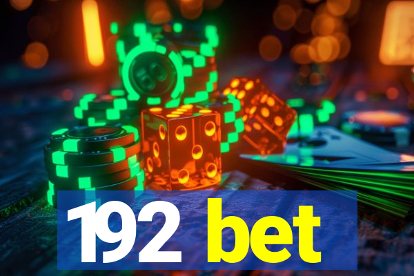 192 bet