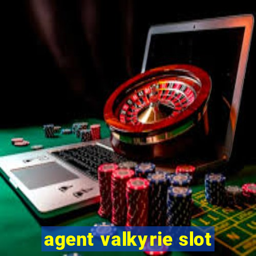 agent valkyrie slot