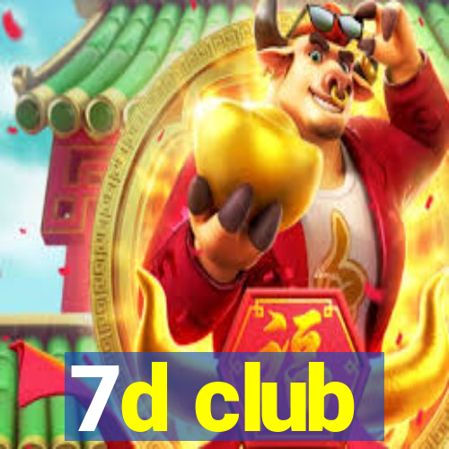 7d club