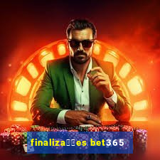 finaliza莽玫es bet365