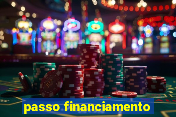 passo financiamento