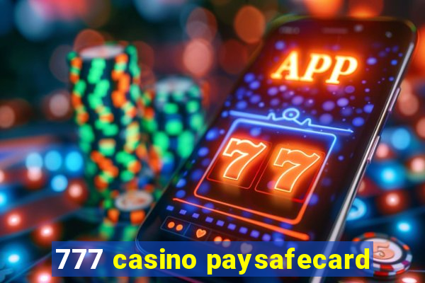 777 casino paysafecard