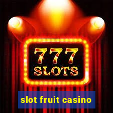 slot fruit casino