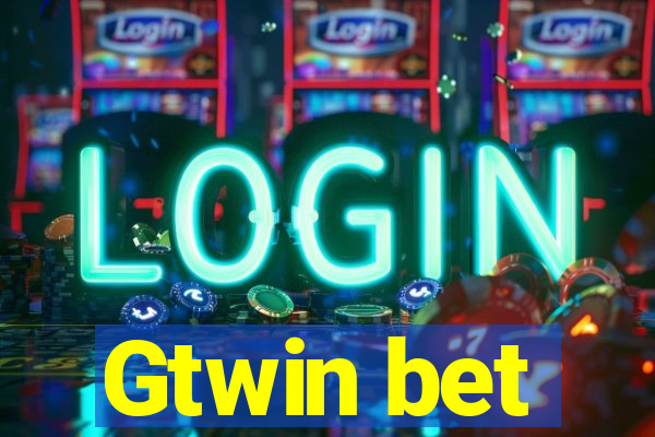 Gtwin bet