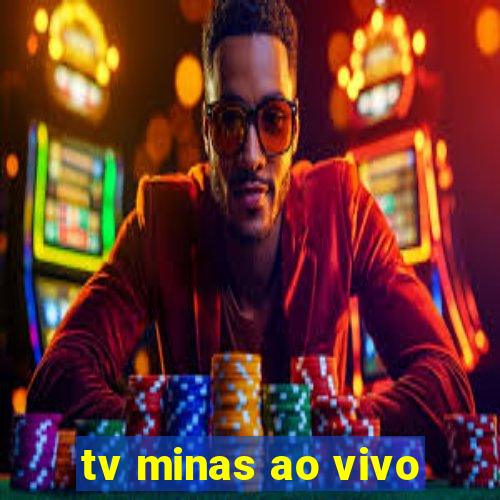 tv minas ao vivo