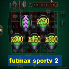 futmax sportv 2