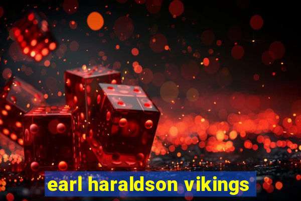 earl haraldson vikings