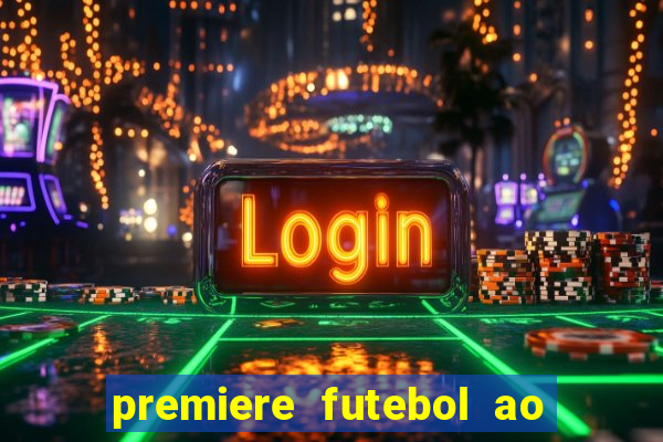 premiere futebol ao vivo gratis