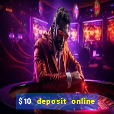 $10 deposit online casino usa