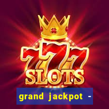 grand jackpot - vegas casino